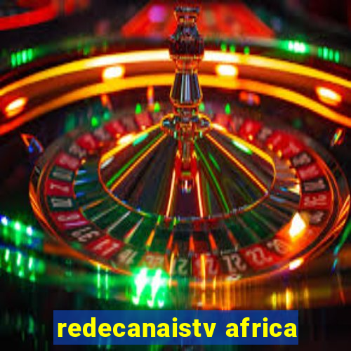 redecanaistv africa